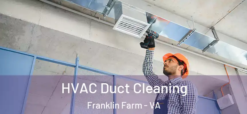  HVAC Duct Cleaning Franklin Farm - VA