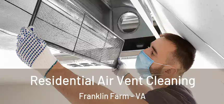  Residential Air Vent Cleaning Franklin Farm - VA